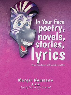 cover image of In Your Face Poetry, Novels, Stories, Lyrics